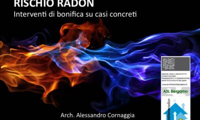 Rischio Radon Interventi Bonifica Casi Concreti - Arch. Alessandro Cornaggia