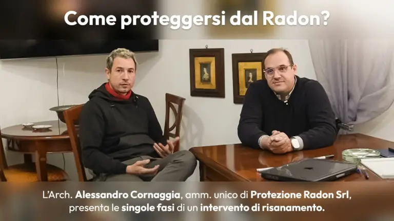 Come proteggersi dal Radon - Alessandro Cornaggia presenta le fasi di un intervento di mitigazione